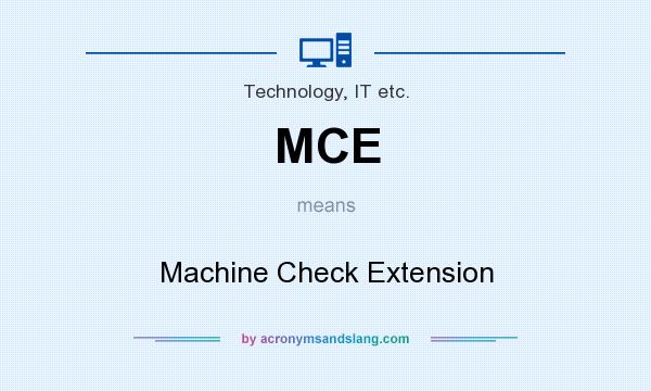 What does MCE mean? It stands for Machine Check Extension