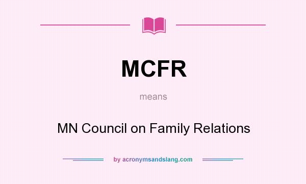What does MCFR mean? It stands for MN Council on Family Relations