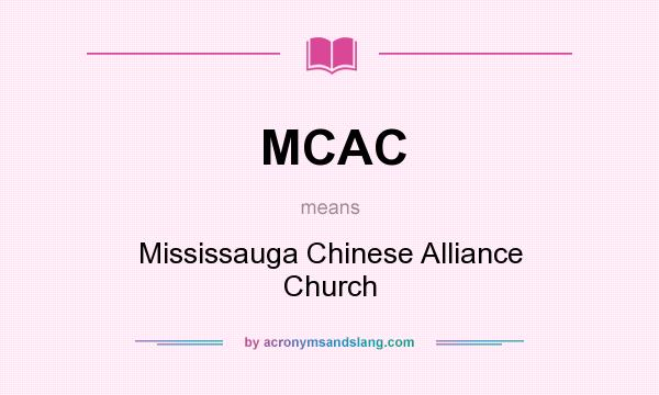 What does MCAC mean? It stands for Mississauga Chinese Alliance Church