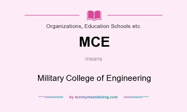 What does MCE mean? It stands for Military College of Engineering
