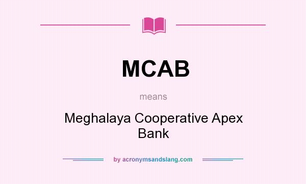 What does MCAB mean? It stands for Meghalaya Cooperative Apex Bank