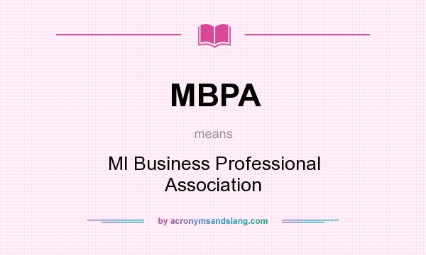What does MBPA mean? It stands for MI Business Professional Association
