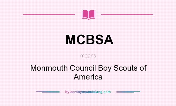What does MCBSA mean? It stands for Monmouth Council Boy Scouts of America