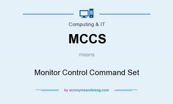 What does MCCS mean? It stands for Monitor Control Command Set