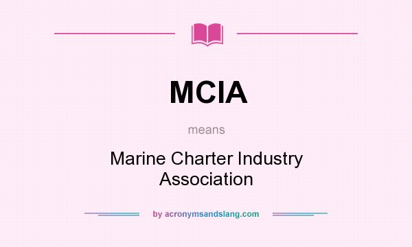 What does MCIA mean? It stands for Marine Charter Industry Association