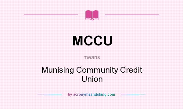 What does MCCU mean? It stands for Munising Community Credit Union