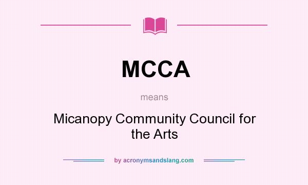 What does MCCA mean? It stands for Micanopy Community Council for the Arts