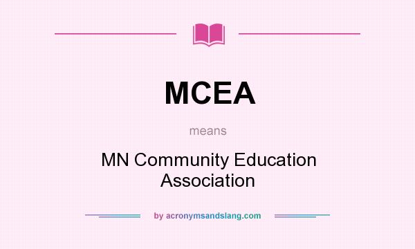 What does MCEA mean? It stands for MN Community Education Association