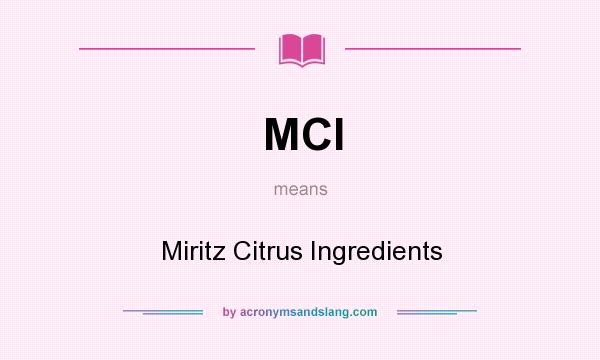 What does MCI mean? It stands for Miritz Citrus Ingredients