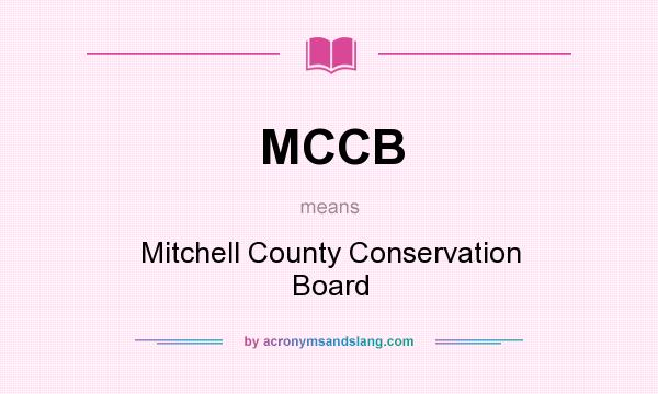 What does MCCB mean? It stands for Mitchell County Conservation Board