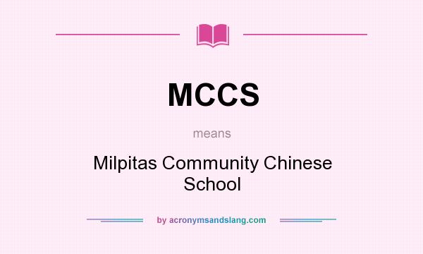 What does MCCS mean? It stands for Milpitas Community Chinese School
