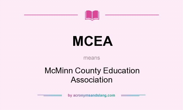 What does MCEA mean? It stands for McMinn County Education Association