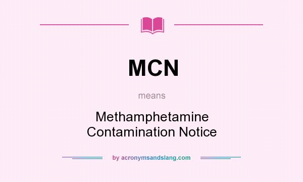 What does MCN mean? It stands for Methamphetamine Contamination Notice