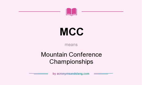 What does MCC mean? It stands for Mountain Conference Championships