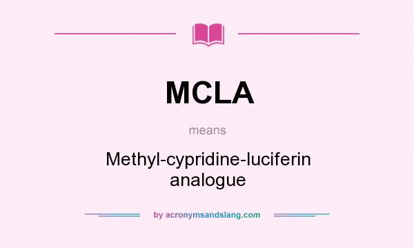 What does MCLA mean? It stands for Methyl-cypridine-luciferin analogue