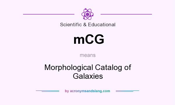 What does mCG mean? It stands for Morphological Catalog of Galaxies