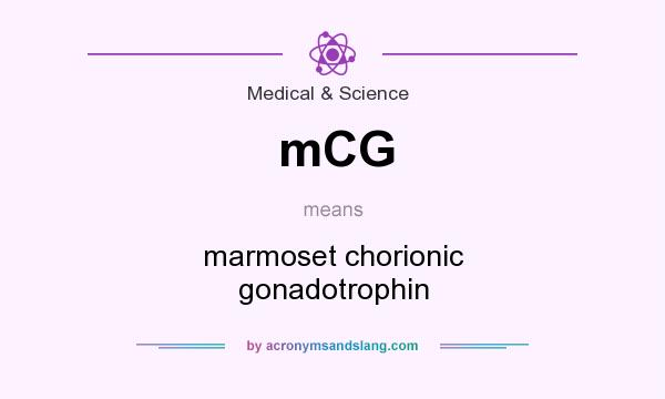 What does mCG mean? It stands for marmoset chorionic gonadotrophin