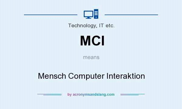 What does MCI mean? It stands for Mensch Computer Interaktion