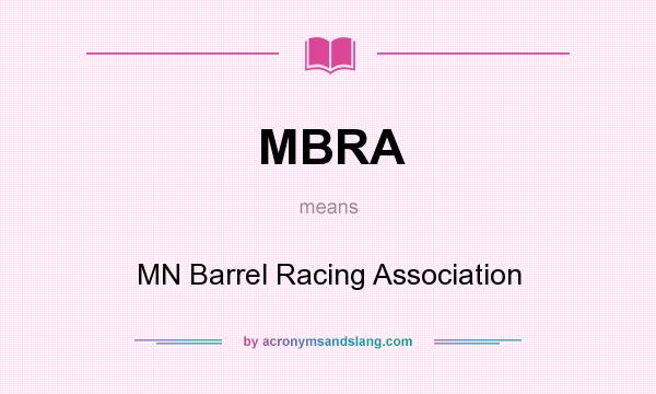 What does MBRA mean? It stands for MN Barrel Racing Association