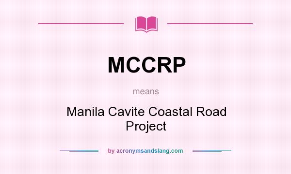 What does MCCRP mean? It stands for Manila Cavite Coastal Road Project