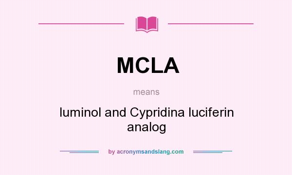 What does MCLA mean? It stands for luminol and Cypridina luciferin analog