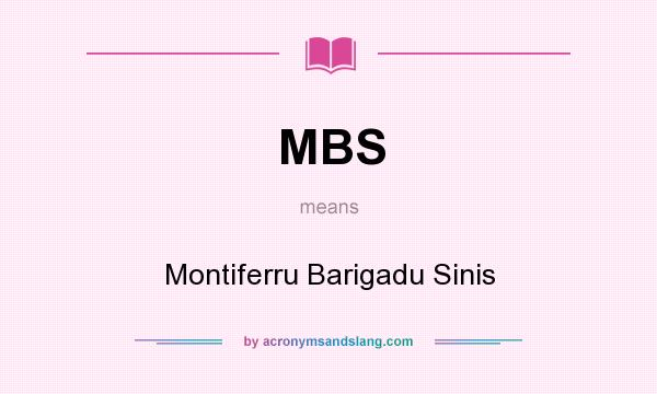 What does MBS mean? It stands for Montiferru Barigadu Sinis