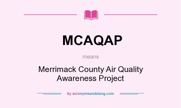 What does MCAQAP mean? It stands for Merrimack County Air Quality Awareness Project