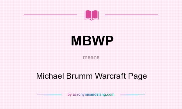 What does MBWP mean? It stands for Michael Brumm Warcraft Page