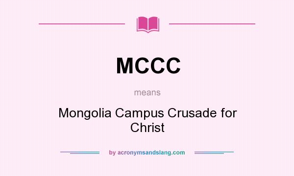 What does MCCC mean? It stands for Mongolia Campus Crusade for Christ