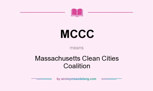 What does MCCC mean? It stands for Massachusetts Clean Cities Coalition