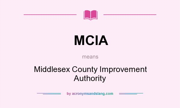 What does MCIA mean? It stands for Middlesex County Improvement Authority