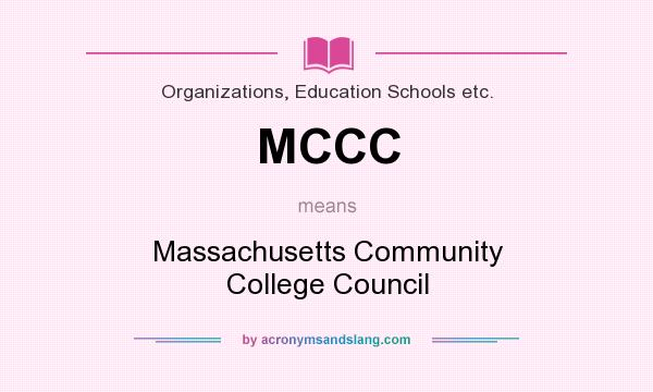 What does MCCC mean? It stands for Massachusetts Community College Council