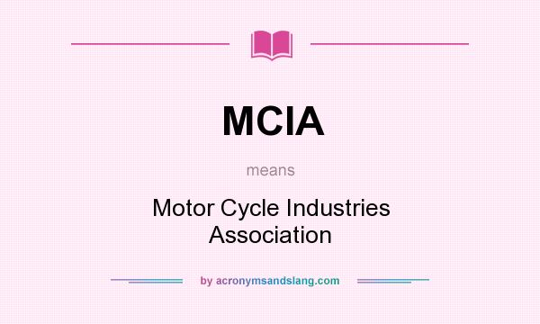 What does MCIA mean? It stands for Motor Cycle Industries Association