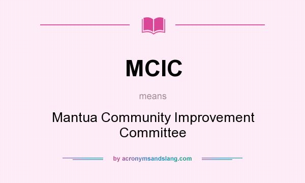 What does MCIC mean? It stands for Mantua Community Improvement Committee