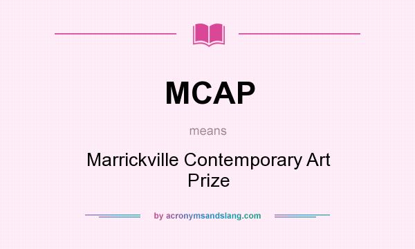 What does MCAP mean? It stands for Marrickville Contemporary Art Prize
