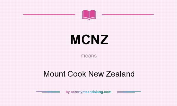 What does MCNZ mean? It stands for Mount Cook New Zealand