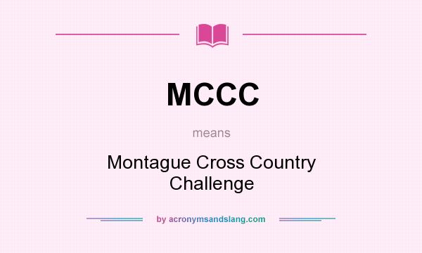 What does MCCC mean? It stands for Montague Cross Country Challenge