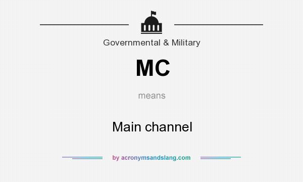 What does MC mean? It stands for Main channel