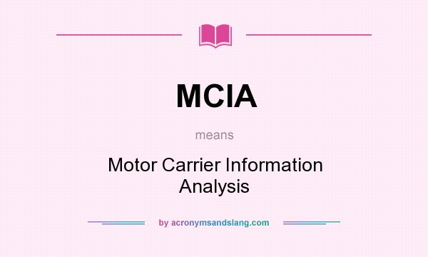 What does MCIA mean? It stands for Motor Carrier Information Analysis