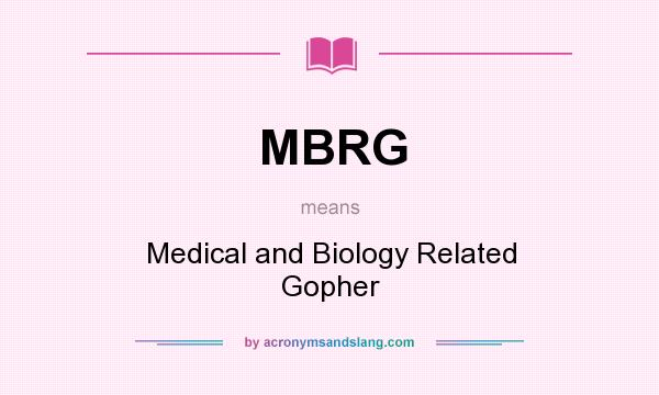What does MBRG mean? It stands for Medical and Biology Related Gopher