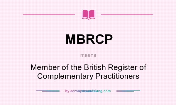 What does MBRCP mean? It stands for Member of the British Register of Complementary Practitioners