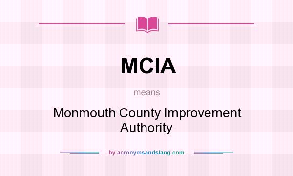 What does MCIA mean? It stands for Monmouth County Improvement Authority