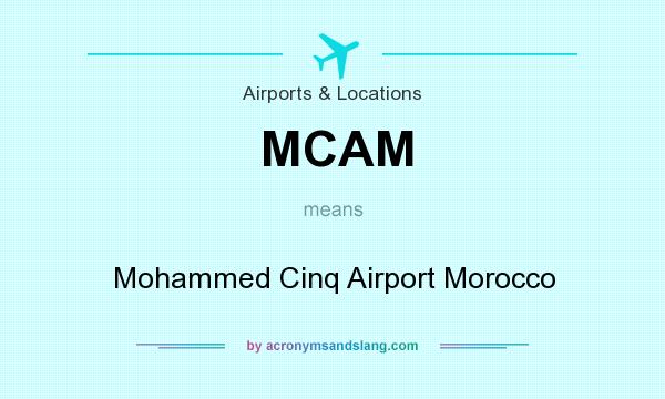What does MCAM mean? It stands for Mohammed Cinq Airport Morocco