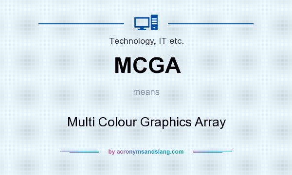 What does MCGA mean? It stands for Multi Colour Graphics Array