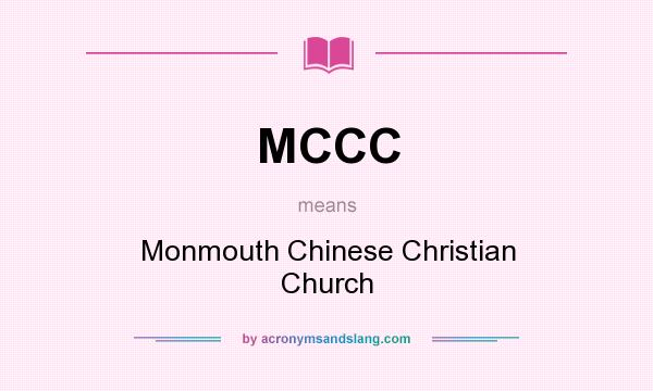 What does MCCC mean? It stands for Monmouth Chinese Christian Church