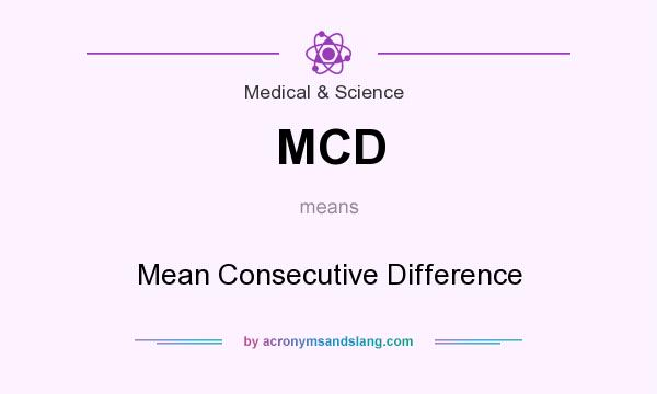 What does MCD mean? It stands for Mean Consecutive Difference