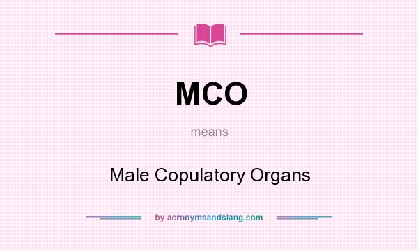 What does MCO mean? It stands for Male Copulatory Organs