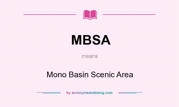 What does MBSA mean? It stands for Mono Basin Scenic Area
