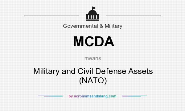 What does MCDA mean? It stands for Military and Civil Defense Assets (NATO)