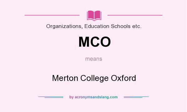 What does MCO mean? It stands for Merton College Oxford
